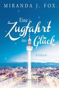 Eine Zugfahrt ins Glück Cover des Buches Eine Zugfahrt ins Glück (ISBN: null)