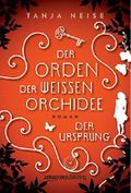 Der Orden der weißen Orchidee - Der Ursprung Cover des Buches Der Orden der weißen Orchidee - Der Ursprung (ISBN: null)