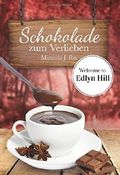Schokolade zum Verlieben - Welcome to Edlyn Hill Cover des Buches Schokolade zum Verlieben - Welcome to Edlyn Hill (ISBN: 9781511509886)