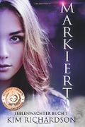 Markiert, Seelenwachter, Buch 1 Cover des Buches Markiert, Seelenwachter, Buch 1 (ISBN: 9781512199352)