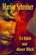 Es blieb nur dieser Blick: Thriller über eine multiple Persönlichkeit Cover des Buches Es blieb nur dieser Blick: Thriller über eine multiple Persönlichkeit (ISBN: 9781516904662)