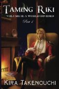 Taming Riki Volume II: A World Divided, Part 1: Volume 2 Cover des Buches Taming Riki Volume II: A World Divided, Part 1: Volume 2 (ISBN: 9781517320416)