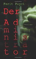 Der Administrator Cover des Buches Der Administrator (ISBN: 9781517768003)