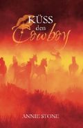 Küss den Cowboy (Cowboys) Cover des Buches Küss den Cowboy (Cowboys) (ISBN: 9781519660206)