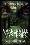 Vakkerville-Mysteries - Teil 1: Dämmergrau Cover des Buches Vakkerville-Mysteries - Teil 1: Dämmergrau (ISBN: 9781520396545)