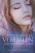 Verhängnisvoll verfallen: Das Verschwinden Cover des Buches Verhängnisvoll verfallen: Das Verschwinden (ISBN: 9781520484815)