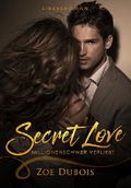 Secret Love - Millionenschwer verliebt Cover des Buches Secret Love - Millionenschwer verliebt (ISBN: 9781520814698)