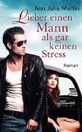 Lieber einen Mann als gar keinen Stress Cover des Buches Lieber einen Mann als gar keinen Stress (ISBN: 9781520884226)