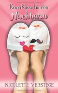 Keine Küsse für den Nachbarn Cover des Buches Keine Küsse für den Nachbarn (ISBN: 9781521747599)