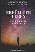 Berufung finden: Erfüllter leben Cover des Buches Berufung finden: Erfüllter leben (ISBN: 9781521980675)