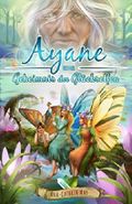 Ayane und das Geheimnis der Glückselfen Cover des Buches Ayane und das Geheimnis der Glückselfen (ISBN: 9781522092063)