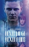 Hexenjunge - Hexenfeind Cover des Buches Hexenjunge - Hexenfeind (ISBN: 9781523236701)