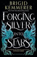 Forging Silver into Stars: Brigid Kemmerer Cover des Buches Forging Silver into Stars: Brigid Kemmerer (ISBN: 9781526645746)