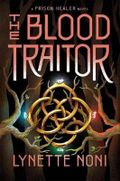 The Blood Traitor (The Prison Healer) Cover des Buches The Blood Traitor (The Prison Healer) (ISBN: 9781529360448)