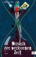 Mosaik der verlorenen Zeit Cover des Buches Mosaik der verlorenen Zeit (ISBN: 9781530267866)