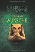 Die Figur der Wünsche Cover des Buches Die Figur der Wünsche (ISBN: 9781530613946)