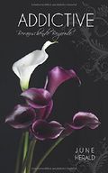 Addictive: Berauschende Begierde Cover des Buches Addictive: Berauschende Begierde (ISBN: 9781530802852)