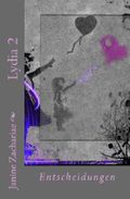 Lydia 2 - 2. Auflage: Entscheidungen Cover des Buches Lydia 2 - 2. Auflage: Entscheidungen (ISBN: 9781533177759)