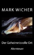 Der Geheimnisvolle Ort Cover des Buches Der Geheimnisvolle Ort (ISBN: 9781533272195)