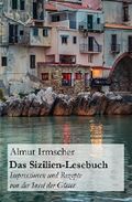 Das Sizilien-Lesebuch: Impressionen und Rezepte von der Insel der Götter Cover des Buches Das Sizilien-Lesebuch: Impressionen und Rezepte von der Insel der Götter (ISBN: 9781534689978)