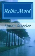 Reihe Mord: mit Teil 1, 2 + 3 Cover des Buches Reihe Mord: mit Teil 1, 2 + 3 (ISBN: 9781537279305)