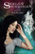 Seelenschwingen: Träume Cover des Buches Seelenschwingen: Träume (ISBN: 9781539096412)
