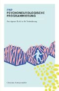 PNP Psychneurologische Programmierung Cover des Buches PNP Psychneurologische Programmierung (ISBN: 9781539304517)