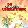 Die Sonntagsüberraschung Cover des Buches Die Sonntagsüberraschung (ISBN: 9781546534532)