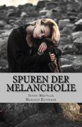 Spuren der Melancholie Cover des Buches Spuren der Melancholie (ISBN: 9781546820178)