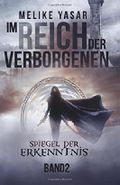 Im Reich der Verborgenen: Spiegel der Erkenntnis Cover des Buches Im Reich der Verborgenen: Spiegel der Erkenntnis (ISBN: 9781548243043)