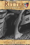 Bedrohte Heimat (Ritter, Band 1) Cover des Buches Bedrohte Heimat (Ritter, Band 1) (ISBN: 9781549515705)