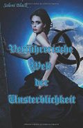 Verführerische Welt der Unsterblichkeit (Blue Moon, Band 1) Cover des Buches Verführerische Welt der Unsterblichkeit (Blue Moon, Band 1) (ISBN: 9781549554308)