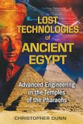 Lost Technologies of Ancient Egypt: Advanced Engineering in the Temples of the Pharaohs Cover des Buches Lost Technologies of Ancient Egypt: Advanced Engineering in the Temples of the Pharaohs (ISBN: 9781591431022)