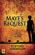 Maye's Request Cover des Buches Maye's Request (ISBN: 9781602821996)