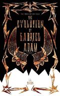 The Evolution of Gabriel Adam Cover des Buches The Evolution of Gabriel Adam (ISBN: 9781605426099)