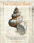 The Golden Ratio: The Divine Beauty of Mathematics Cover des Buches The Golden Ratio: The Divine Beauty of Mathematics (ISBN: 9781631064869)