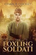 The Foxling Soldati Cover des Buches The Foxling Soldati (ISBN: 9781635336597)