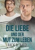 Die Liebe und der Mut zum Leben Cover des Buches Die Liebe und der Mut zum Leben (ISBN: 9781635338553)