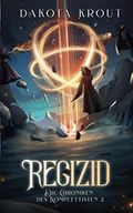 Regizid (Die Chroniken des Komplettisten, Band 2) Cover des Buches Regizid (Die Chroniken des Komplettisten, Band 2) (ISBN: 9781642028850)