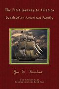 The First Journey to America: Death of an American Family The Hinshaw Saga (Four Generations Series Book, Band 2) Cover des Buches The First Journey to America: Death of an American Family The Hinshaw Saga (Four Generations Series Book, Band 2) (ISBN: 9781648830501)
