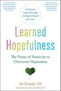 Learned Hopefulness: Harnessing the Power of Positivity to Overcome Depression, Increase Motivation, and Build Unshakable Resilience Cover des Buches Learned Hopefulness: Harnessing the Power of Positivity to Overcome Depression, Increase Motivation, and Build Unshakable Resilience (ISBN: 9781684034680)