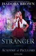 Stranger: A Paranormal Academy Romance (Academy of the Peculiars Saga, Band 1) Cover des Buches Stranger: A Paranormal Academy Romance (Academy of the Peculiars Saga, Band 1) (ISBN: 9781702753531)