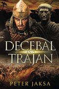 Decebal And Trajan: Rome - Dacia Wars Series 100 – 102 AD Cover des Buches Decebal And Trajan: Rome - Dacia Wars Series 100 – 102 AD (ISBN: 9781736727713)
