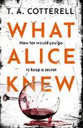 What Alice Knew Cover des Buches What Alice Knew (ISBN: 9781784162399)