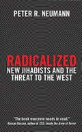 Radicalized: New Jihadists and the Threat to the West Cover des Buches Radicalized: New Jihadists and the Threat to the West (ISBN: 9781784536732)