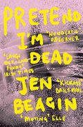 Pretend I'm Dead Cover des Buches Pretend I'm Dead (ISBN: 9781786074942)