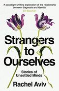 Strangers to Ourselves: Stories of Unsettled Minds Cover des Buches Strangers to Ourselves: Stories of Unsettled Minds (ISBN: 9781787301689)