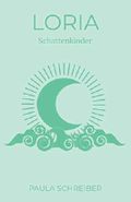 Loria: Schattenkinder Cover des Buches Loria: Schattenkinder (ISBN: 9781790348299)