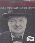 Churchill: By His Granddaughter, Celia Sandys Cover des Buches Churchill: By His Granddaughter, Celia Sandys (ISBN: 9781904897224)