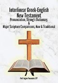 Interlinear Greek-English New Testament: Pronunciation, Strong's Dictionary & Transliteration, with Major Scripture Comparisons Cover des Buches Interlinear Greek-English New Testament: Pronunciation, Strong's Dictionary & Transliteration, with Major Scripture Comparisons (ISBN: 9781928116509)